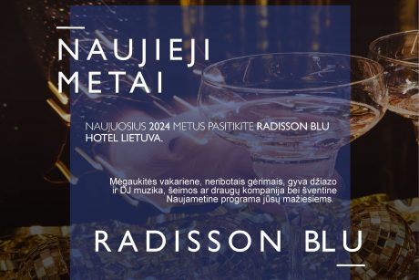 Sutikite naujuosius metus Radisson Blu Hotel Lietuva viešbutyje!