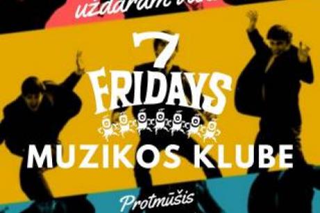 7 Fridays - baras, kuriame visuomet esi laukiamas