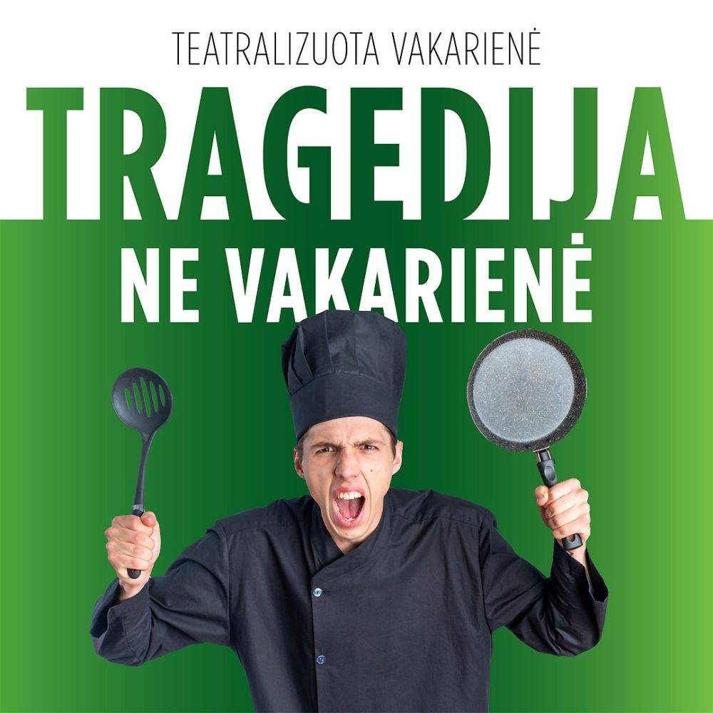 Teatralizuota vakarienė TRAGEDIJA, NE VAKARIENĖ